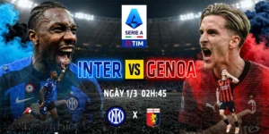Soi Kèo Inter Milan vs Genoa 02h45 ngày 01/03 - Serie A 2 Inter Milan vs Genoa