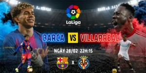 Soi Kèo Barcelona Vs Villarreal 22h15 28/02 - La Liga 4 Barcelona vs Villarreal